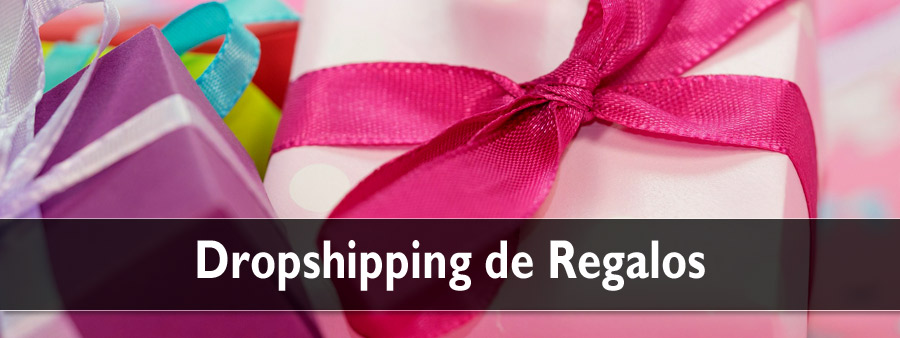 DROPSHIPPING DE REGALOS