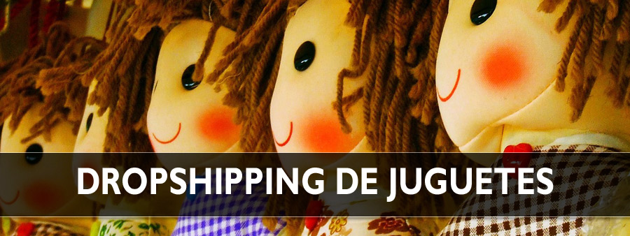 DROPSHIPPING DE JUGUETES