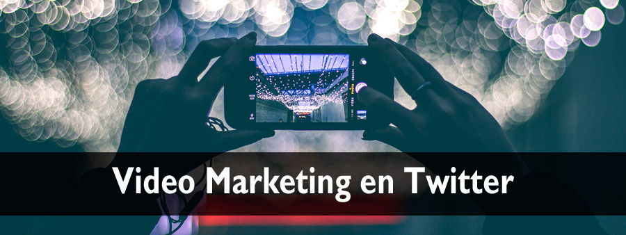 Video Marketing en directo en Twitter 