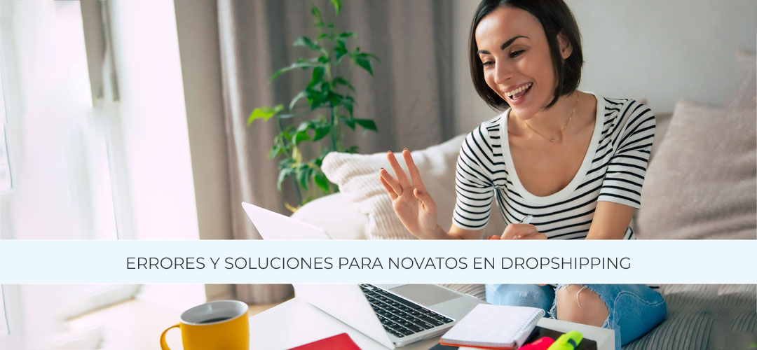 Errores y soluciones en Dropshipping