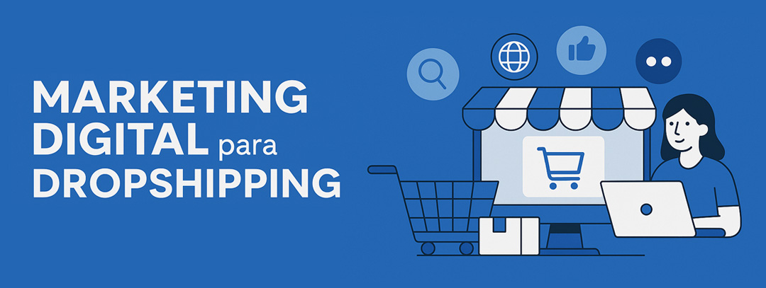 Marketing digital aplicado al dropshipping