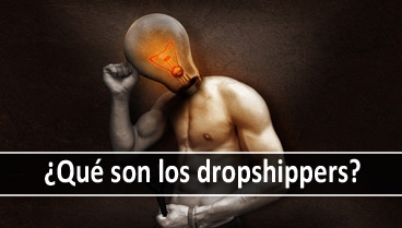 ¿Qué son los dropshippers?