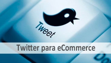 Estrategias en Twitter para eCommerce