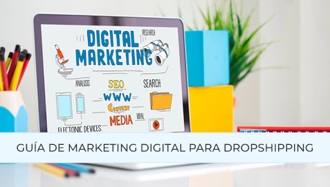 Guía de Marketing Digital para Tiendas Dropshipping en España
