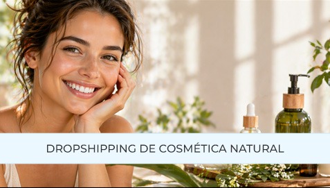 Dropshipping de cosmética natural: guía y proveedor en España