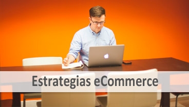 7 Estrategias para aumentar las ventas eCommerce